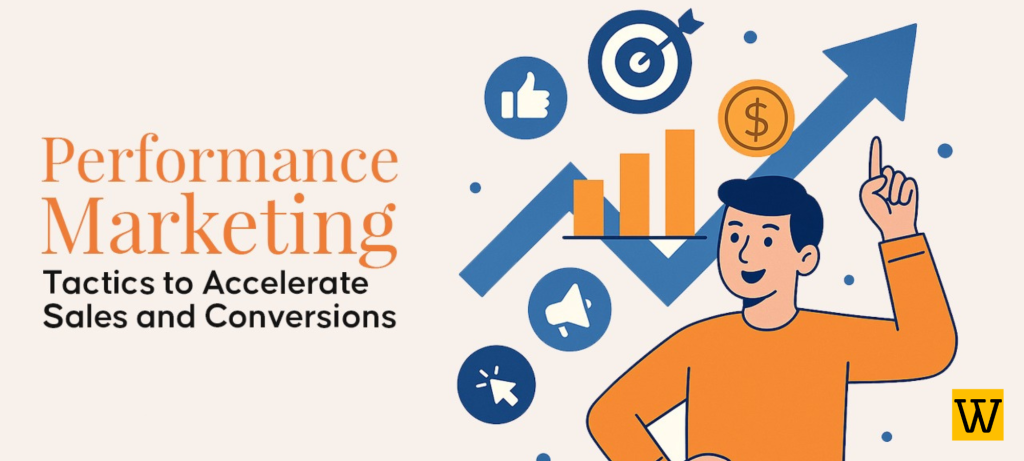 Performance Marketing Tactics to Accelerate Sales and Conversions - 1 ...
